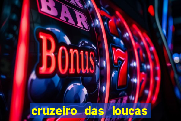 cruzeiro das loucas filme completo dublado topflix